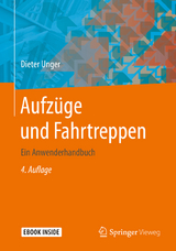 Aufzüge und Fahrtreppen - Unger, Dieter