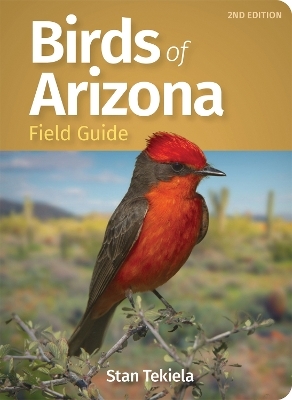 Birds of Arizona Field Guide - Stan Tekiela
