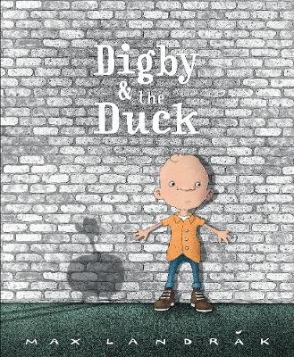 Digby and the Duck - Max Landrak