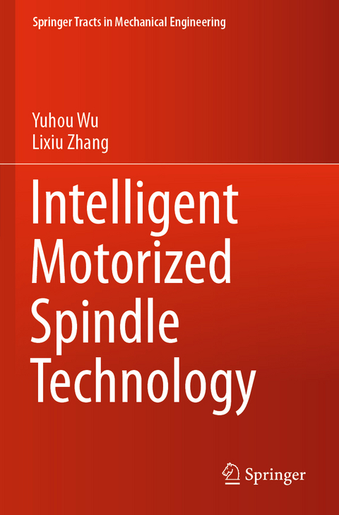 Intelligent Motorized Spindle Technology - Yuhou Wu, Lixiu Zhang