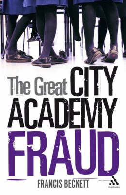Great City Academy Fraud -  Francis Beckett