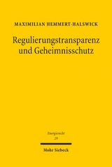 Regulierungstransparenz und Geheimnisschutz - Maximilian Hemmert-Halswick