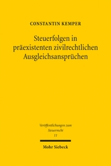 Steuerfolgen in präexistenten zivilrechtlichen Ausgleichsansprüchen - Constantin Kemper