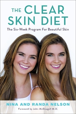 The Clear Skin Diet - Randa Nelson, Nina Nelson