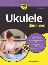 Ukulele f&uuml;r Dummies - Alistair Wood
