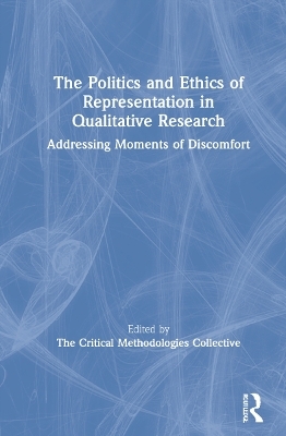 The Politics and Ethics of Representation in Qualitative Research - 