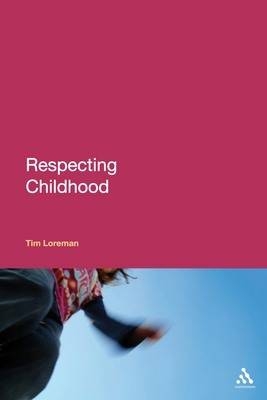 Respecting Childhood -  Tim Loreman