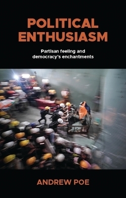 Political Enthusiasm - Andrew Poe