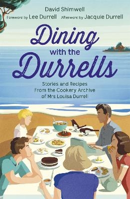 Dining with the Durrells - David Shimwell, Lee Durrell