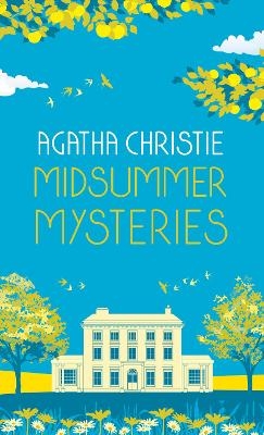 MIDSUMMER MYSTERIES: Secrets and Suspense from the Queen of Crime - Agatha Christie