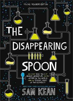 The Disappearing Spoon - Sam Kean