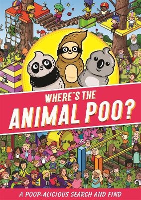 Where's the Animal Poo? A Search and Find - Alex Hunter