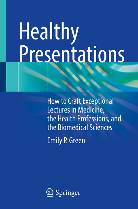 Healthy Presentations - Emily P. Green
