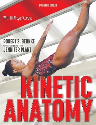 Kinetic Anatomy - Robert S. Behnke, Jennifer Plant