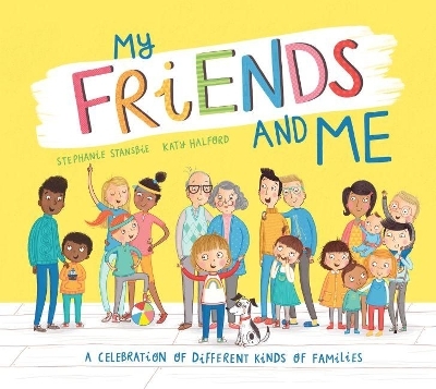 My Friends and Me - Stephanie Stansbie