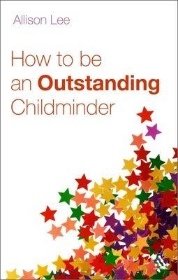 How to be an Outstanding Childminder