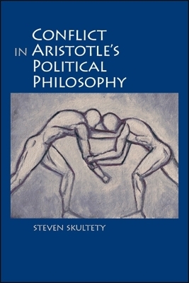 Conflict in Aristotle's Political Philosophy