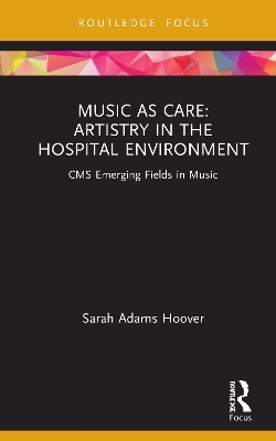 Music as Care: Artistry in the Hospital Environment