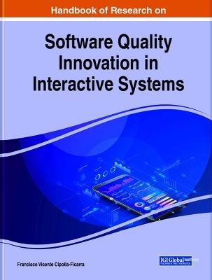 Handbook of Research on Software Quality Innovation in Interactive Systems - 