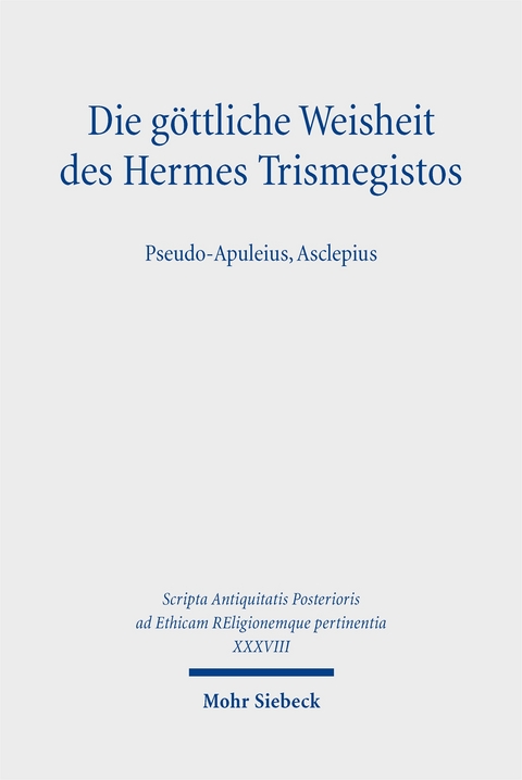Die g&ouml;ttliche Weisheit des Hermes Trismegistos - 