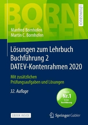 L&ouml;sungen zum Lehrbuch Buchf&uuml;hrung 2 DATEV-Kontenrahmen 2020 - Manfred Bornhofen, Martin C. Bornhofen