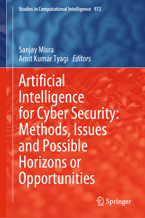 Artificial Intelligence for Cyber Security: Methods, Issues and Possible Horizons or Opportunities - 