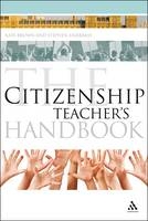Citizenship Teacher's Handbook -  Kate Brown,  Stephen Fairbrass