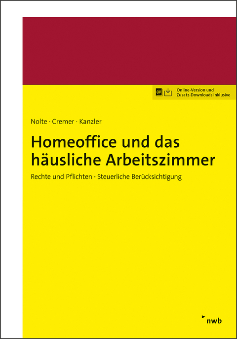 Homeoffice und das häusliche Arbeitszimmer - Anna Margarete Nolte, Udo Cremer, Hans-Joachim Kanzler, Frank Dissen, Leonard Dorn, Jörgen Erichsen, Götz Gerlach, Alexander Gödicke, Michael Heine, Saskia Krusche, Bernd Langenkämper, Christian Möller, Jonas Puchelt, Mischa Schäfer, Raphael Schuster, Jörg Steinheimer, Tina Verleger, Fabian Wernli