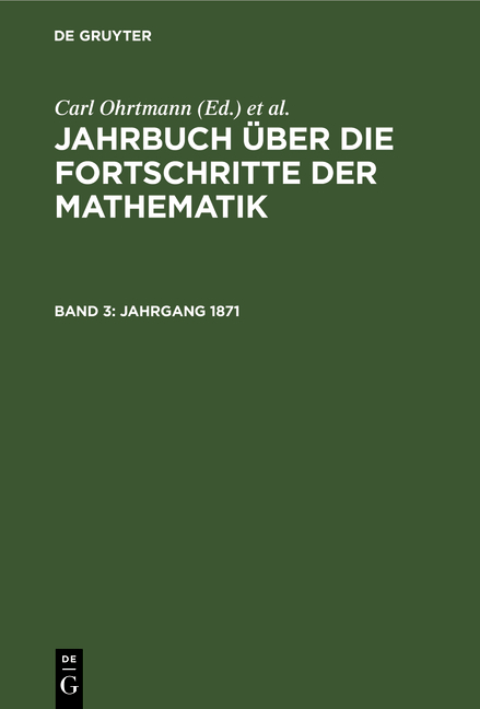 Jahrbuch über die Fortschritte der Mathematik / Jahrgang 1871 - 