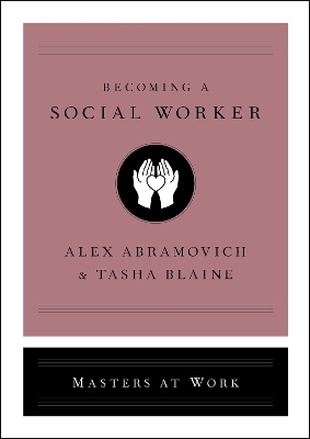 Becoming a Social Worker - Alex Abramovich, Tasha Blaine