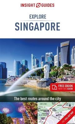 Insight Guides Explore Singapore (Travel Guide with Free eBook) - Insight Guides Travel Guide