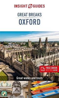 Insight Guides Great Breaks Oxford (Travel Guide with Free eBook) - Insight Travel Guide