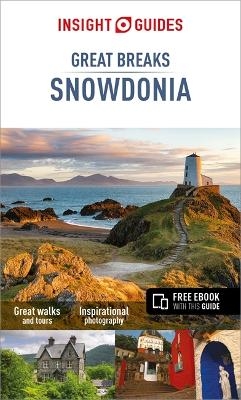 Insight Guides Great Breaks Snowdonia & North Wales (Travel Guide with Free eBook)