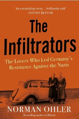 The Infiltrators - Norman Ohler