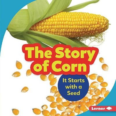 The Story of Corn - Robin Nelson
