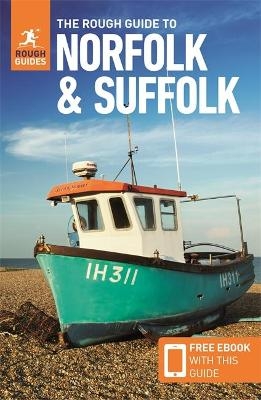 The Rough Guide to Norfolk & Suffolk (Travel Guide with Free eBook) - Rough Guides, Martin Dunford, Phil Lee
