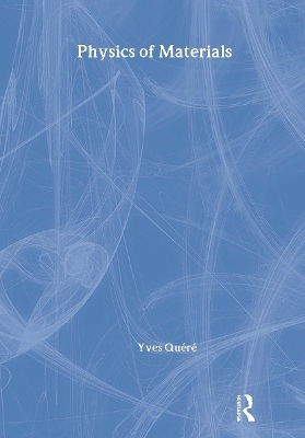 Physics of Materials - Yves Quere