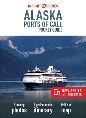 Insight Guides Pocket Alaska Ports of Call (Travel Guide with Free eBook) -  Insight Guides