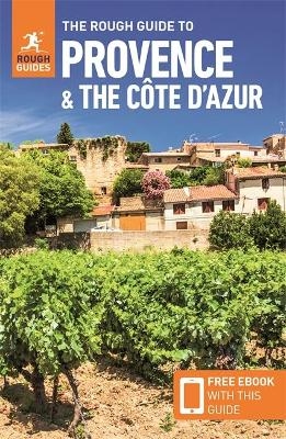 The Rough Guide to Provence & the C&ocirc;te d'Azur (Travel Guide with Free eBook) - Rough Guides
