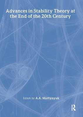 Advances in Stability Theory at the End of the 20th Century - A.A. Martynyuk