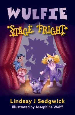 Wulfie: Stage Fright - Lindsay J Sedgwick
