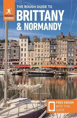 The Rough Guide to Brittany & Normandy (Travel Guide with Free eBook)