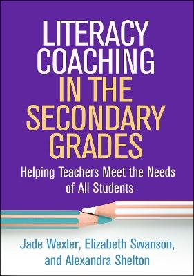 Literacy Coaching in the Secondary Grades