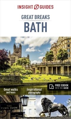 Insight Guides Great Breaks Bath (Travel Guide with Free eBook) -  Insight Guides