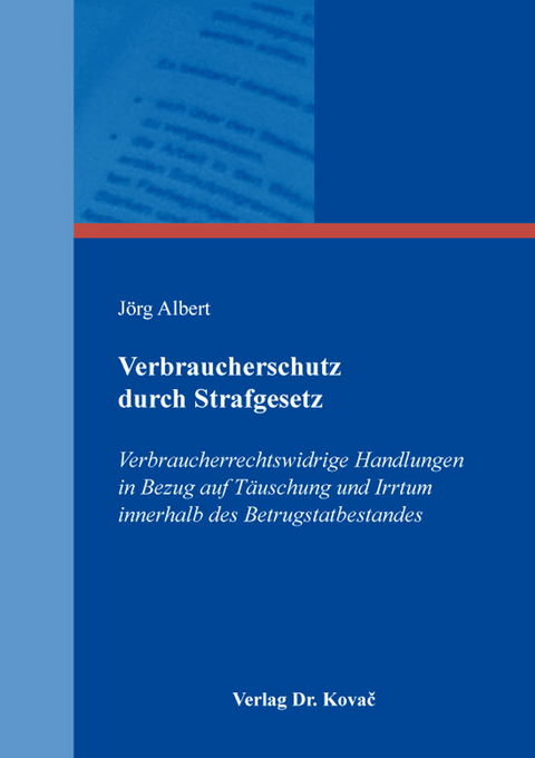 Verbraucherschutz durch Strafgesetz - J&ouml;rg Albert