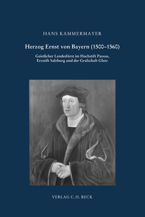 Schriftenreihe zur bayerischen Landesgeschichte / Herzog Ernst von Bayern (1500-1560) - Hans Kammermayer