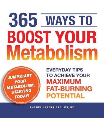 365 Ways to Boost Your Metabolism -  Rachel Laferriere