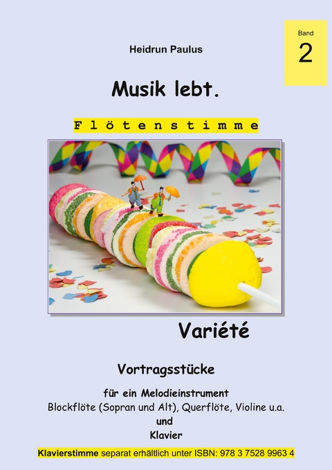 Musik lebt. (Fl&ouml;tenstimme) -Band 2 - - Heidrun Paulus