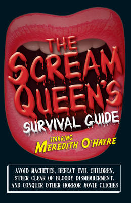 Scream Queen's Survival Guide -  Meredith O'Hayre