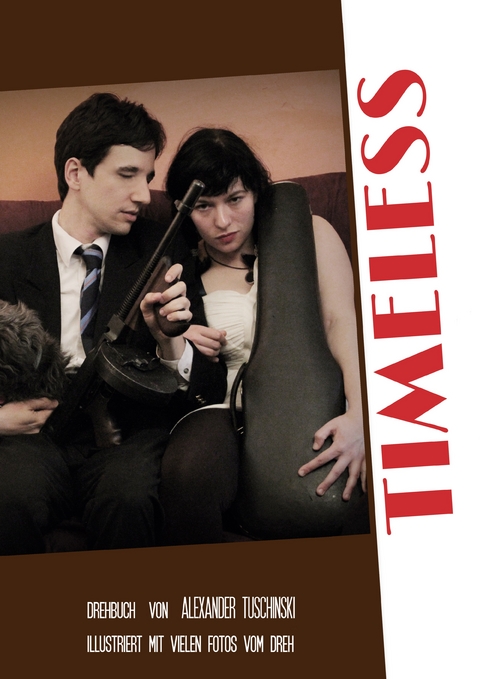 Timeless - Drehbuch - Alexander Tuschinski